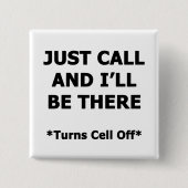 Rufen Sie einfach an und ich bin da Button (Vorderseite)