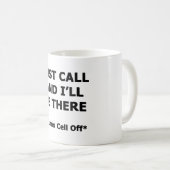 Rufen Sie einfach an und ich bin da Kaffeetasse (VorderseiteRechts)