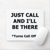 Rufen Sie einfach an und ich bin da Mousepad (Mit Mouse)