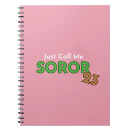 Rufen Sie einfach Me Soror 2023-Notebook an Notizblock