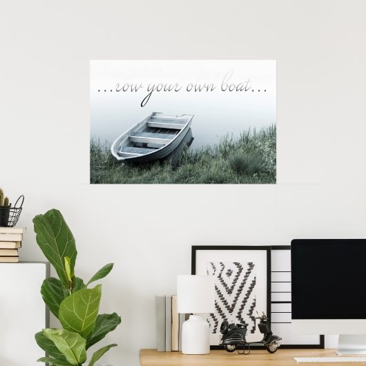 Rufen Sie Ihr eigenes Boot Motivation Poster (Heimbüro)