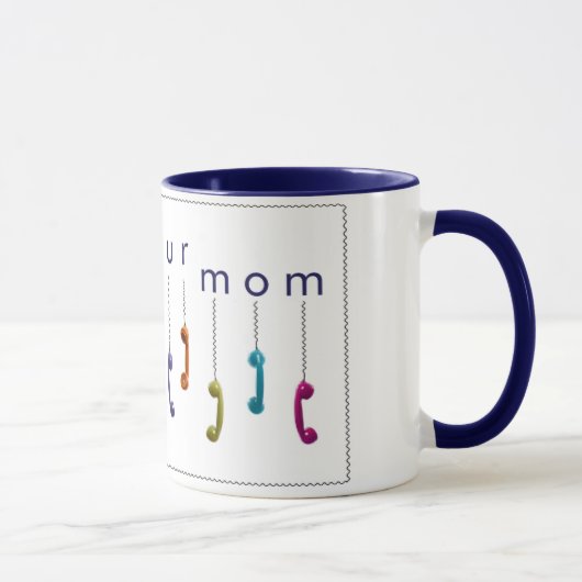 Rufen Sie Ihre Mama an Tasse (Rechts)