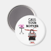 RUFEN SIE IHRE MUTTER AN - Magnet (Vorderseite/Rückseite)