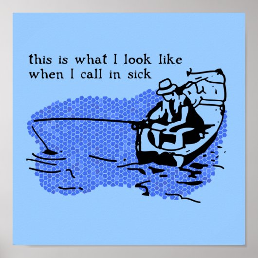 Rufen Sie in Sick Funny Fishing Poster Druckwerk (Vorne)