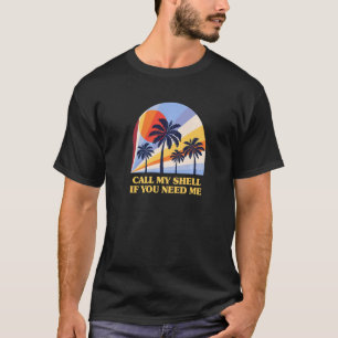 Rufen Sie meine Muschel an, wenn Sie mich Beach Fr T-Shirt