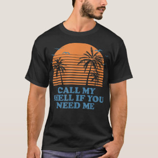 Rufen Sie meine Muschel an, wenn Sie mich Beach Fr T-Shirt