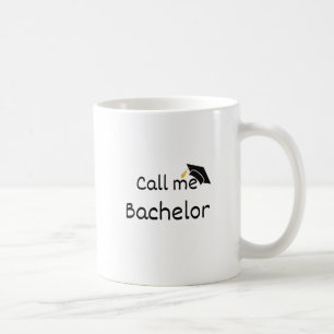 Rufen Sie mich Bachelor an - Anpassbarer Cup - Abs Kaffeetasse