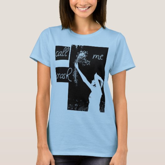 Rufen Sie mich das Shirt des Abbruchs-Mädchens an (Vorderseite)