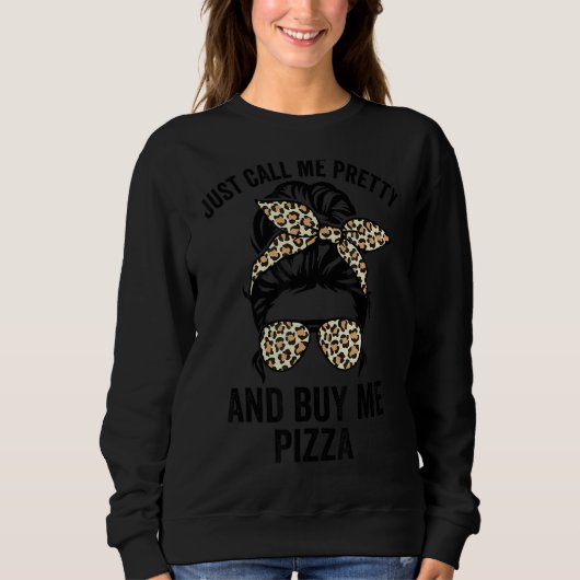 Rufen Sie mich einfach Hübsch an und kaufen Sie mi Sweatshirt (Vorderseite)