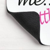 Rufen Sie mich einfach kleine Diva an Mousepad (Ecke)