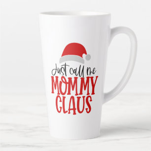 Rufen Sie mich einfach Mommy Claus-56876 an Milchtasse