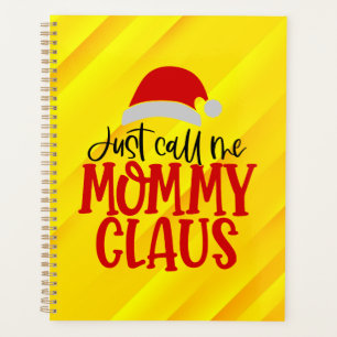 Rufen Sie mich einfach Mommy Claus-56876 an Planer
