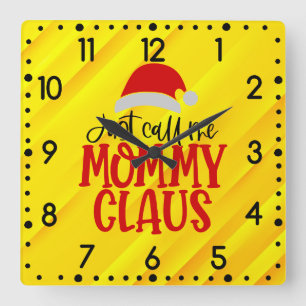 Rufen Sie mich einfach Mommy Claus-56876 Round Clo Quadratische Wanduhr