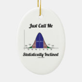 Rufen Sie mich einfach statistisch geneigt an Keramik Ornament (Hinten)