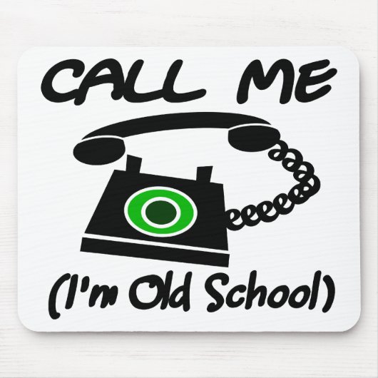 Rufen Sie mich, ich sind alte Schule mit Retro Mousepad (Vorne)