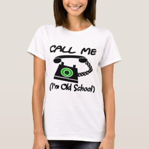Rufen Sie mich, ich sind alte Schule mit Retro T-Shirt