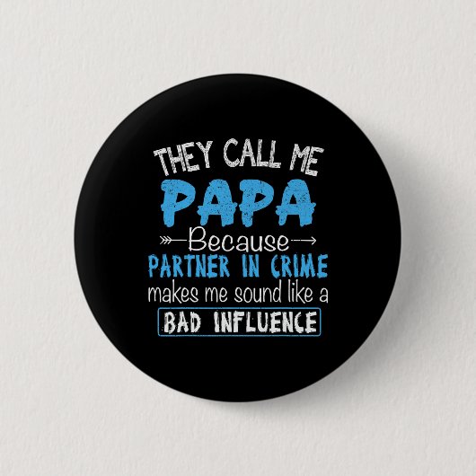 Rufen Sie mich Papa Partner in Crime Vater Vaters  Button (Vorderseite)