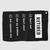 Rufen Sie nicht mein Problem Funny Retirement Gag Golfhandtuch (Horizontal)