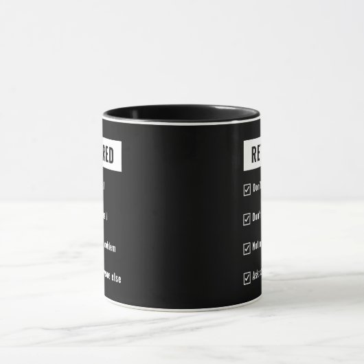 Rufen Sie nicht mein Problem Funny Retirement Gag  Tasse (Zentrum)