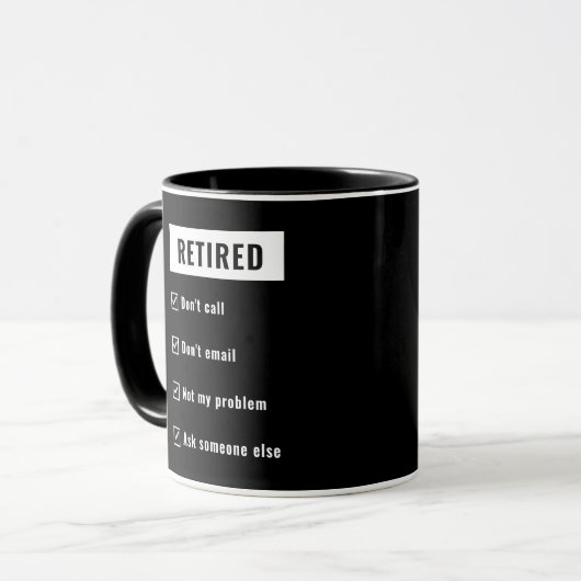 Rufen Sie nicht mein Problem Funny Retirement Gag Tasse (Vorderseite Links)