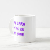 Rufen Sie nie alles zusammen, das Sie nicht Kaffeetasse (Vorderseite Links)