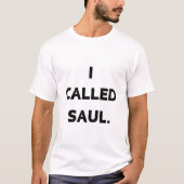 Rufen Sie Saul T Shirt besser an, das ich Saul56 n (Vorderseite)