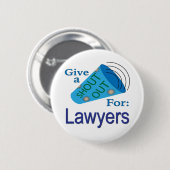 Rufen Sie sich für Anwälte aus Button (Vorne & Hinten)