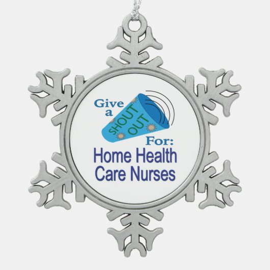 Rufen Sie sich für Zuhause-Krankenpflegekräfte aus Schneeflocken Zinn-Ornament (Vorderseite)