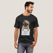 Ruff Day Funny Niedlich Pet Mops Dog Puppy Graphic T-Shirt (Vorne ganz)