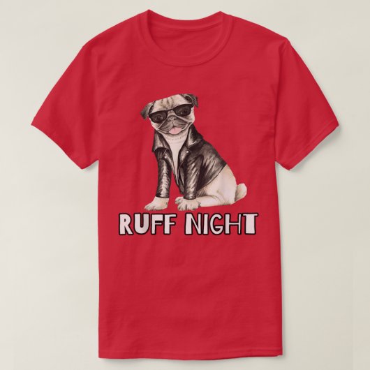 Ruff Night Mops Dog Design T-Shirt (Design vorne)
