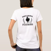 Ruffle nicht meinen Feathers-T - Shirt (Rückseite)