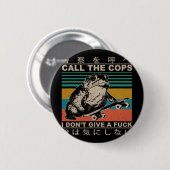 Ruft die Polizei, ist mir egal Skateboarding Toa Button (Vorne & Hinten)