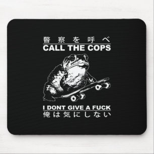 Ruft die Polizei, ist mir egal Skateboarding Toa Mousepad