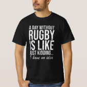 Rugby Funny Sprichwort Geschenk T-Shirt (Vorderseite)