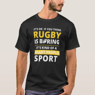 Rugby ist ein intelligenter Sport T-Shirt