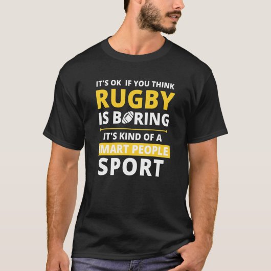 Rugby ist ein intelligenter Sport T-Shirt (Vorderseite)