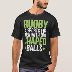 Rugby ist ein Sport für Männer mit seltsamen Kug T-Shirt