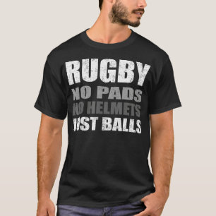 Rugby Just Balls Funny For Players and Fans T-Shirt