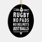 Rugby Just Balls Funny No Pads keine Helme Keramik Ornament (Rechts)