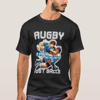 Rugby No Pads No Helmets Just Ball Cool Anime Styl T-Shirt