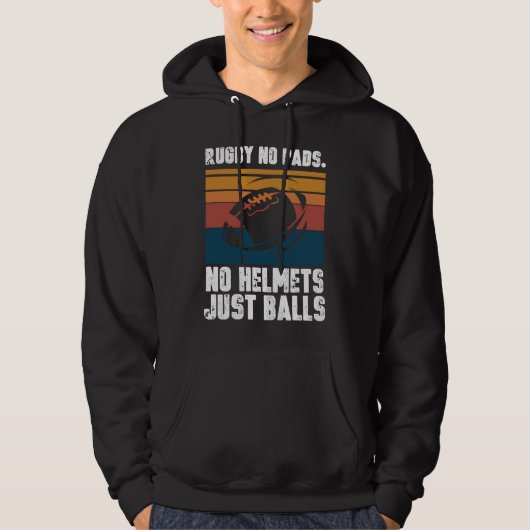 Rugby No Pads No Helmets Just Balls Hoodie (Vorderseite)