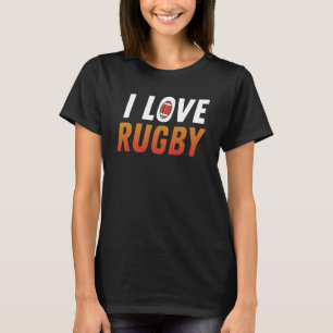 Rugby Player I Liebe Rugby T-Shirt