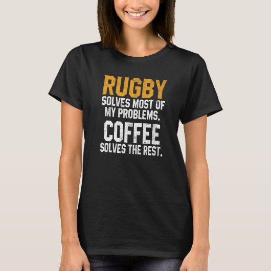 Rugby Solves My Problems Coffee  Coach Player Mom  T-Shirt (Vorderseite)