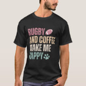 Rugby und Kaffee machen mich glücklich T-Shirt (Vorderseite)