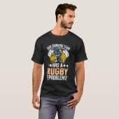 Rugby - Unser Trinkteam hat ein Rugby-Problem T-Shirt (Vorne ganz)