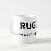 Rugby - weil das Auffüllen für Wimps ist Kaffeetasse (Vorderseite Links)