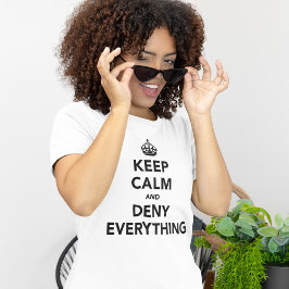 Ruhe behalt und alles verweigern T-Shirt