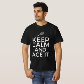 Ruhe behalt und Ass es T-Shirt (Vorne ganz)