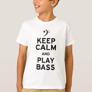 Ruhe behalt und Bass spielen T-Shirt