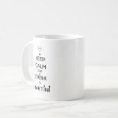 Ruhe behalt und Drink A Martini Kaffeetasse (Vorderseite Links)